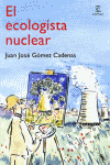 ECOLOGISTA NUCLEAR, EL