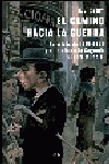 CAMINO HACIA LA GUERRA, EL