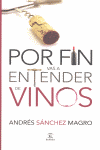 POR FIN VAS A ENTENDER DE VINOS