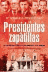 PRESIDENTES EN ZAPATILLAS, LOS