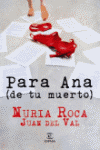 PARA ANA (DE TU MUERTO)