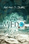 CAMINOS DEL MIEDO, LOS