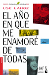 EL A�O EN QUE ME ENAMOR� DE TODAS