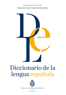 DICCIONARIO DE LA LENGUA ESPAOLA 23 EDICION 2014