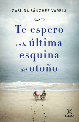 TE ESPERO EN LA �LTIMA ESQUINA DEL OTO�O