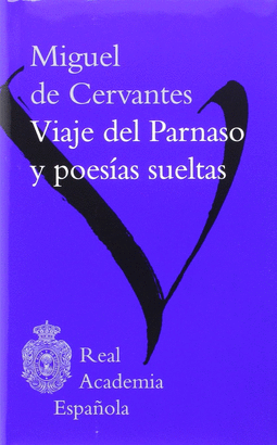 VIAJE DEL PARNASO Y POESIAS SUELTAS