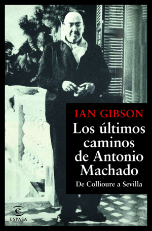 LOS LTIMOS CAMINOS DE ANTONIO MACHADO