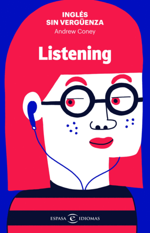 INGLS SIN VERGUENZA: LISTENING
