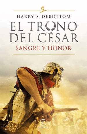 SERIE EL TRONO DEL C�SAR. SANGRE Y HONOR