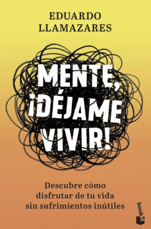 MENTE, �D�JAME VIVIR!