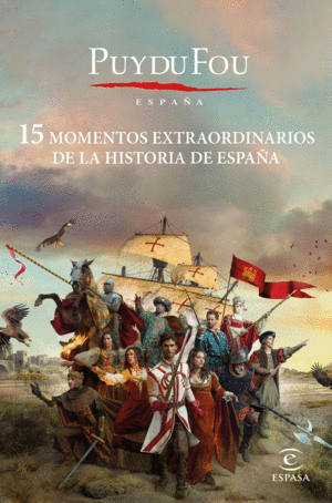 15 MOMENTOS EXTRAORDINARIOS DE LA HISTORIA DE ESPA�A