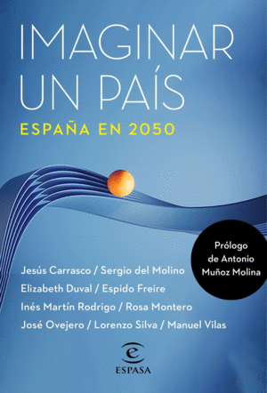 IMAGINAR UN PA�S. ESPA�A EN 2050