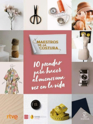 MAESTROS DE LA COSTURA. 10 PRENDAS PARA HACER AL MENOS UNA VEZ EN LA VIDA