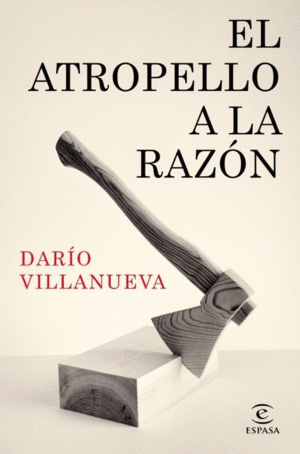 EL ATROPELLO A LA RAZ�N