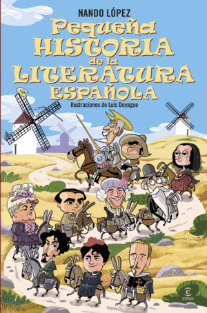 PEQUE�A HISTORIA DE LA LITERATURA ESPA�OLA