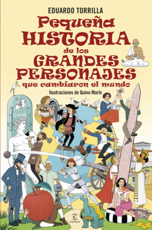 PEQUE�A HISTORIA DE LOS GRANDES PERSONAJES QUE CAMBIARON EL MUNDO