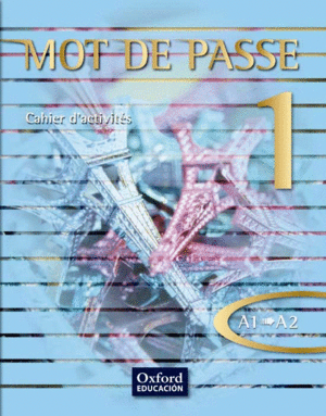 MOT DE PASSE 1. CAHIER D'ACTIVITS