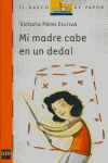 MI MADRE CABE EN UN DEDAL