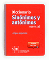 DICCIONARIO DE SON�MIMOS Y ANT�NIMOS ESENCIAL LENGUA ESPA�OLA EDICI�N 2012