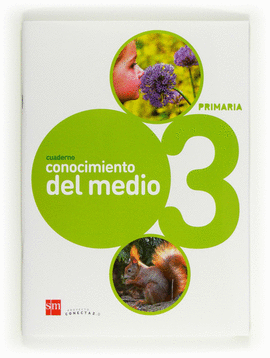 CONECTA 2.0, CONOCIMIENTO DEL MEDIO, 3 EDUCACI�N PRIMARIA. CUADERNO
