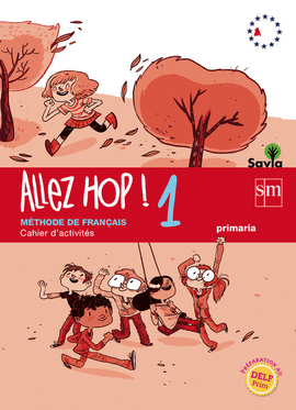 ALLEZ HOP! 1: CAHIER D'ACTIVIT�S. PRIMARIA. SAVIA