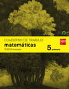 CUADERNO DE MATEM�TICAS. 5 PRIMARIA, 3 TRIMESTRE. SAVIA