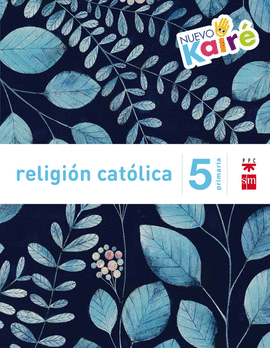 RELIGI�N CAT�LICA. 5 PRIMARIA. NUEVO KAIR�