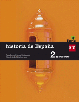 HISTORIA DE ESPA�A. 2 BACHILLERATO. SAVIA