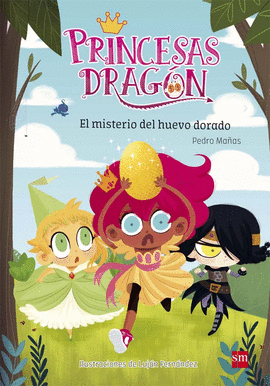 PRINCESAS DRAGN: EL MISTERIO DEL HUEVO DORADO