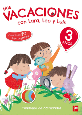 MIS VACACIONES CON LARA, LEO Y LUIS. 3 A�OS