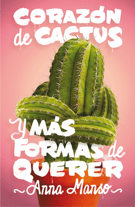 CORAZ�N DE CACTUS Y MAS FORMAS DE QUERER