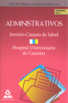 ADMINISTRATIVOS DEL SERVICIO CANARIO DE SALUD/HOSPITAL UNIVERSITARIO DE CANARIAS