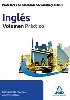 CUERPO DE PROFESORES DE ENSEANZA SECUNDARIA Y EEOOII, INGLS. VOLUMEN PRCTICO