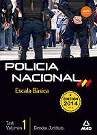 ESCALA B�SICA DE POLICIA NACIONAL. VOL. 1. TEST DE CIENCIAS JUR�DICAS
