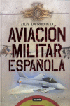 ATLAS ILUSTRADO DE LA AVIACION MILITAR ESPA�OLA