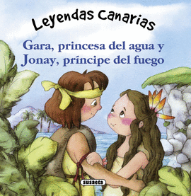 GARA, PRINCESA DEL AGUA Y JONAY, PR�NCIPE DEL FUEGO