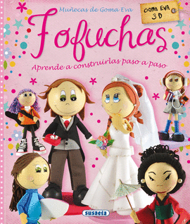 FOFUCHAS. MU�ECAS DE GOMA EVA