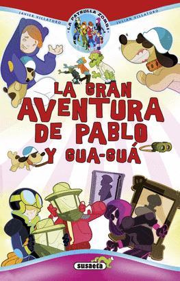 LA GRAN AVENTURA DE PABLO Y GUA-GU�