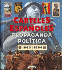 CARTELES ESPAOLES. PROPAGANDA POLTICA 2880-1964
