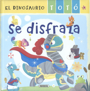 EL DINOSAURIO TOT� SE DISFRAZA