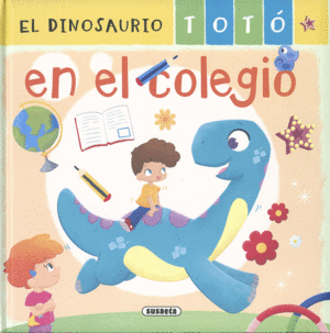 EL DINOSAURIO TOT� EN EL COLEGIO
