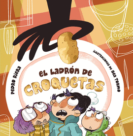 EL LADR�N DE CROQUETAS