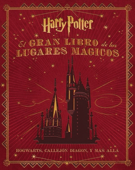 EL GRAN LIBRO DE LOS LUGARES MGICOS DE HARRY POTTER