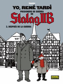 YO, REN� TARDI. PRISIONERO EN STALAG IIB 3. DESPU�S DE LA GUERRA