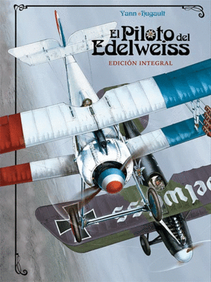 EL PILOTO DEL EDELWEISS. EDICI�N INTEGRAL