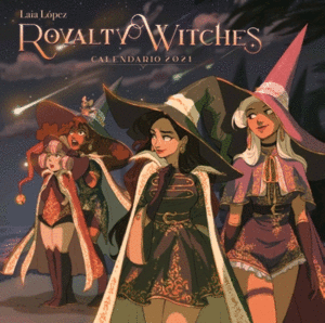 CALENDARIO ROYALTY WITCHES LAIA LOPEZ 2021