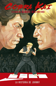 COBRA KAI: LA SAGA DE KARATE KID CONTINA. LA HISTORIA DE JOHNNY