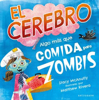 EL CEREBRO. ALGO M�S QUE COMIDA PARA ZOMBIS