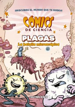 COMICS DE CIENCIA. PLAGAS. LA BATALLA MICROSC�PICA