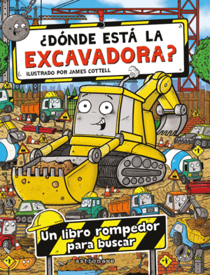 DONDE ESTA LA EXCAVADORA?